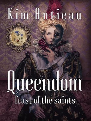 cover image of Feast of the Saints: Queendom, #1